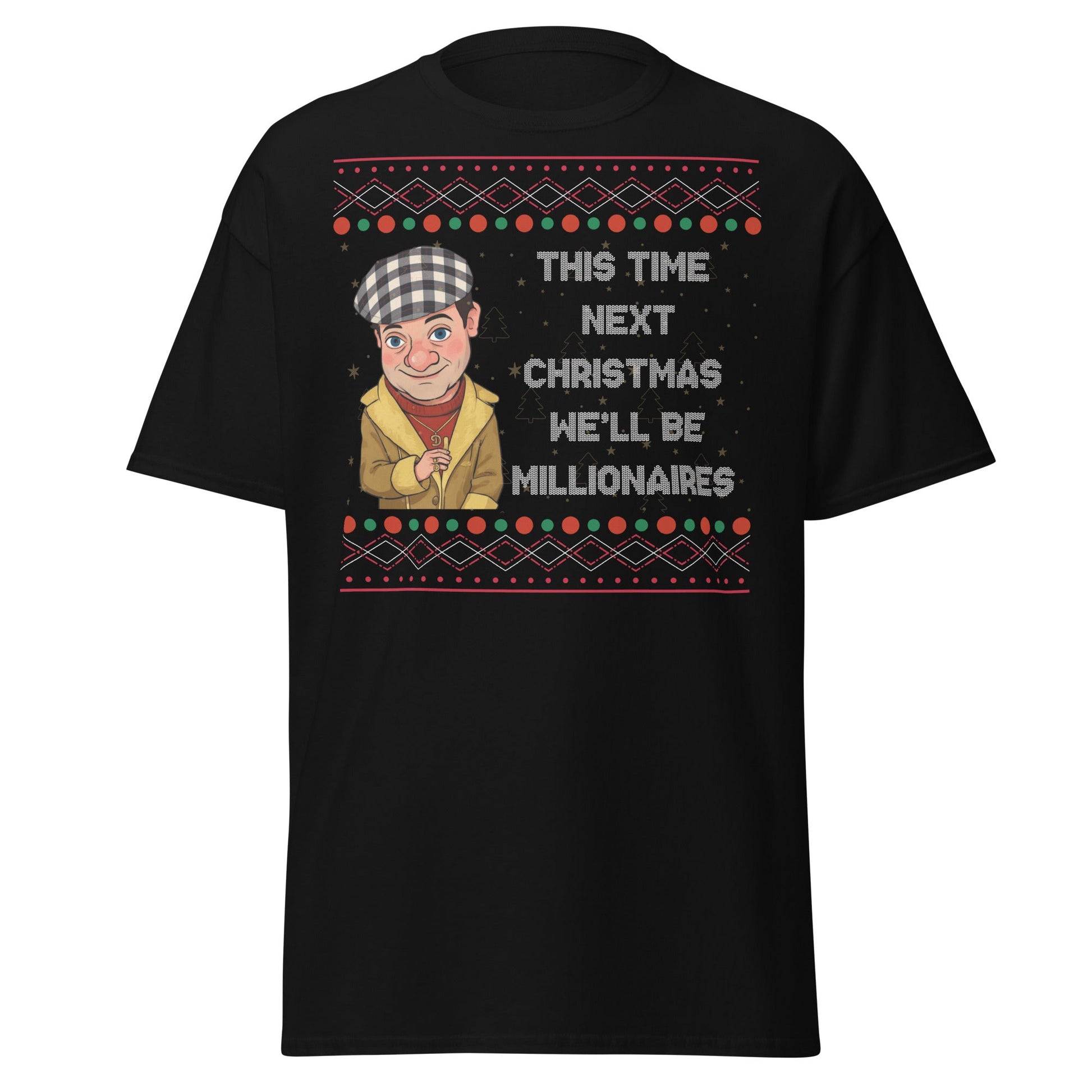 Del Boy Millionaires Christmas T-Shirt - Funny TV Quote - Black - T-Shirts Online