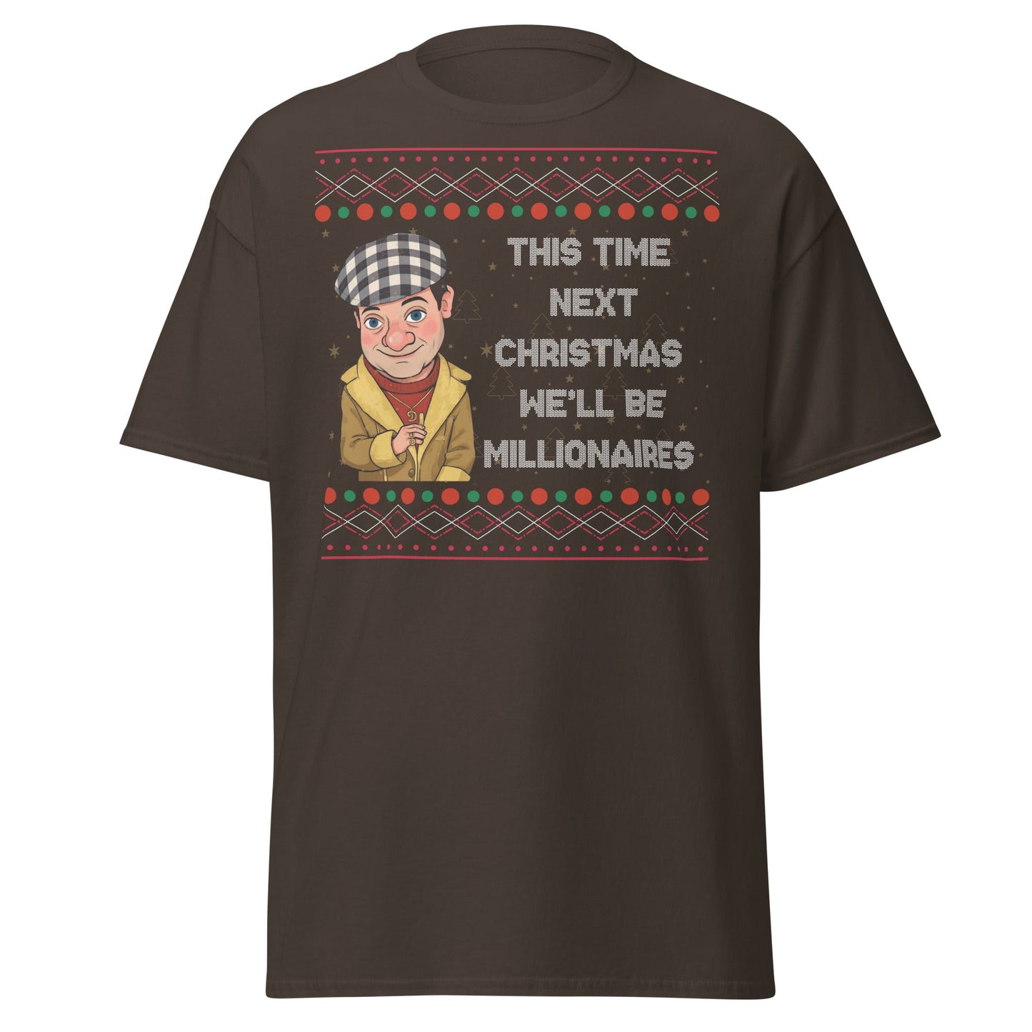 Del Boy Millionaires Christmas T-Shirt - Funny TV Quote - Dark Chocolate - T-Shirts Online