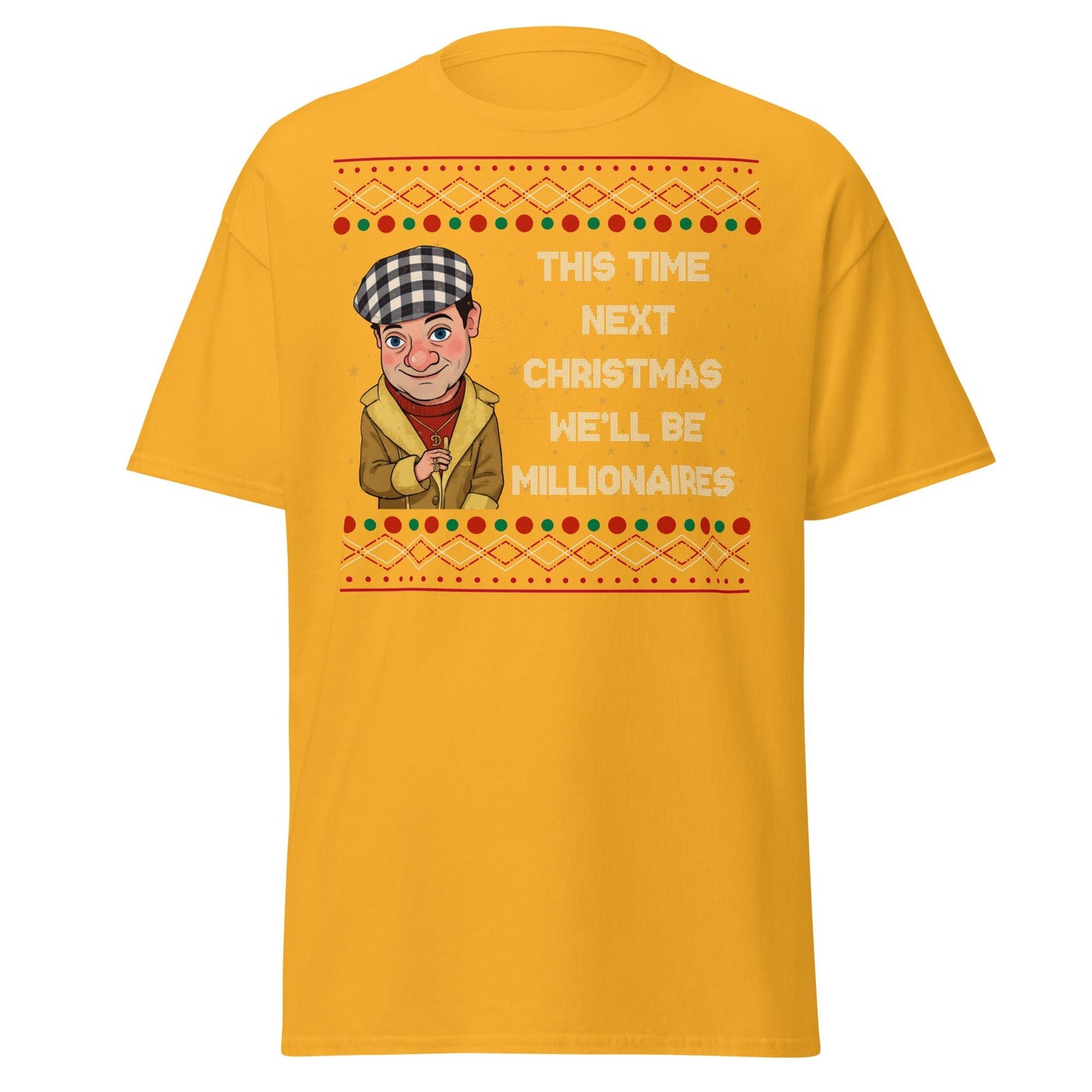 Del Boy Millionaires Christmas T-Shirt - Funny TV Quote - Gold - T-Shirts Online
