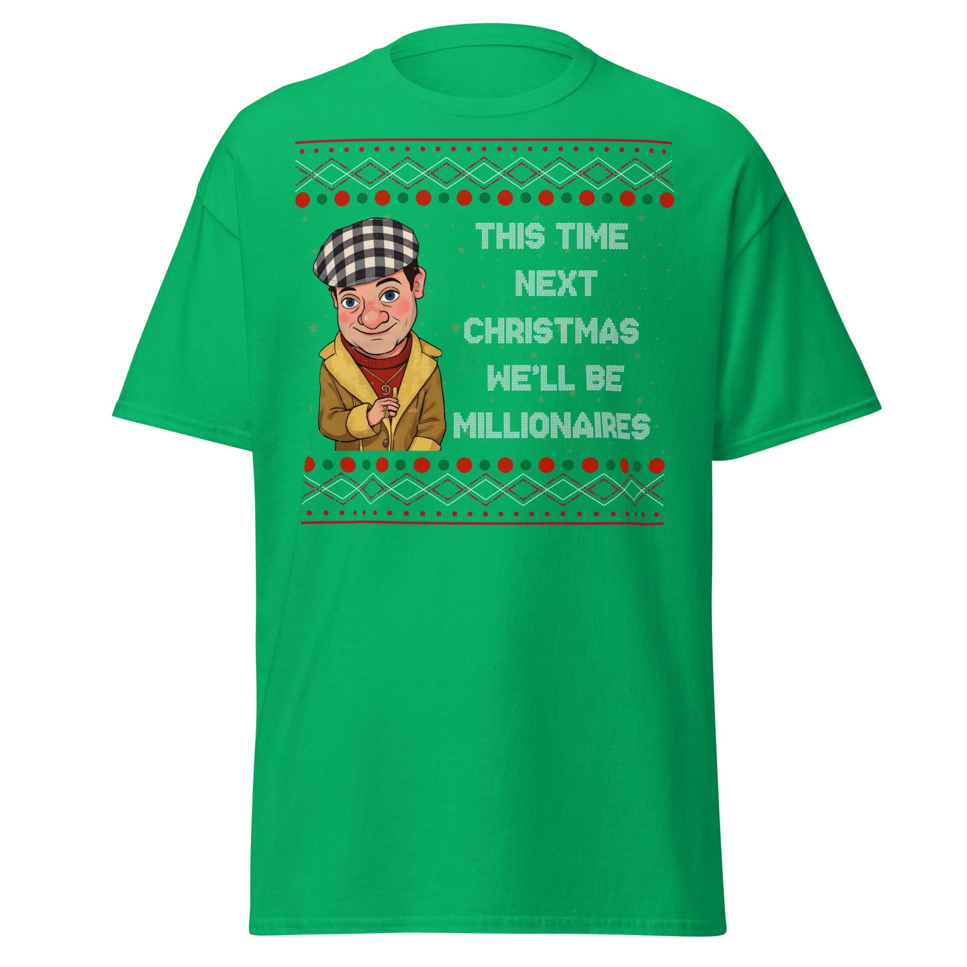 Del Boy Millionaires Christmas T-Shirt - Funny TV Quote - Irish Green - T-Shirts Online