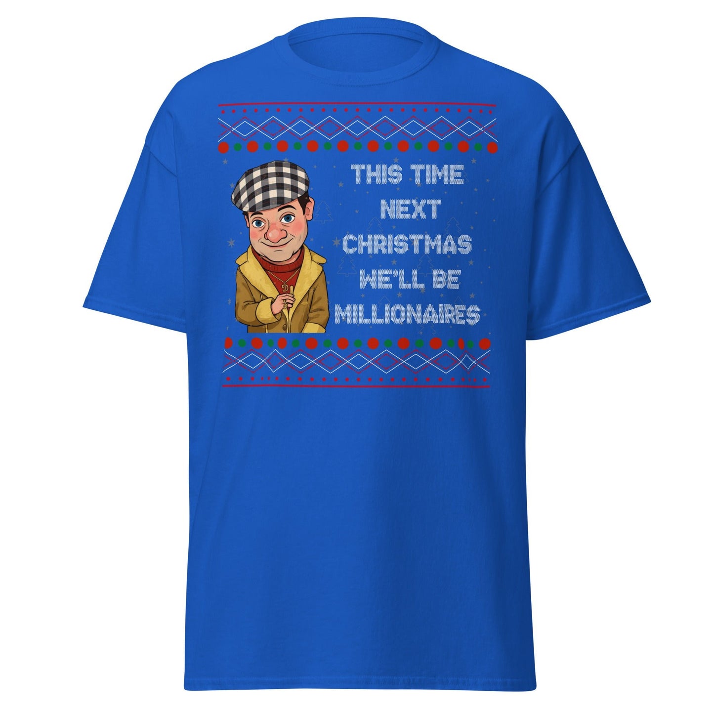 Del Boy Millionaires Christmas T-Shirt - Funny TV Quote - Royal - T-Shirts Online