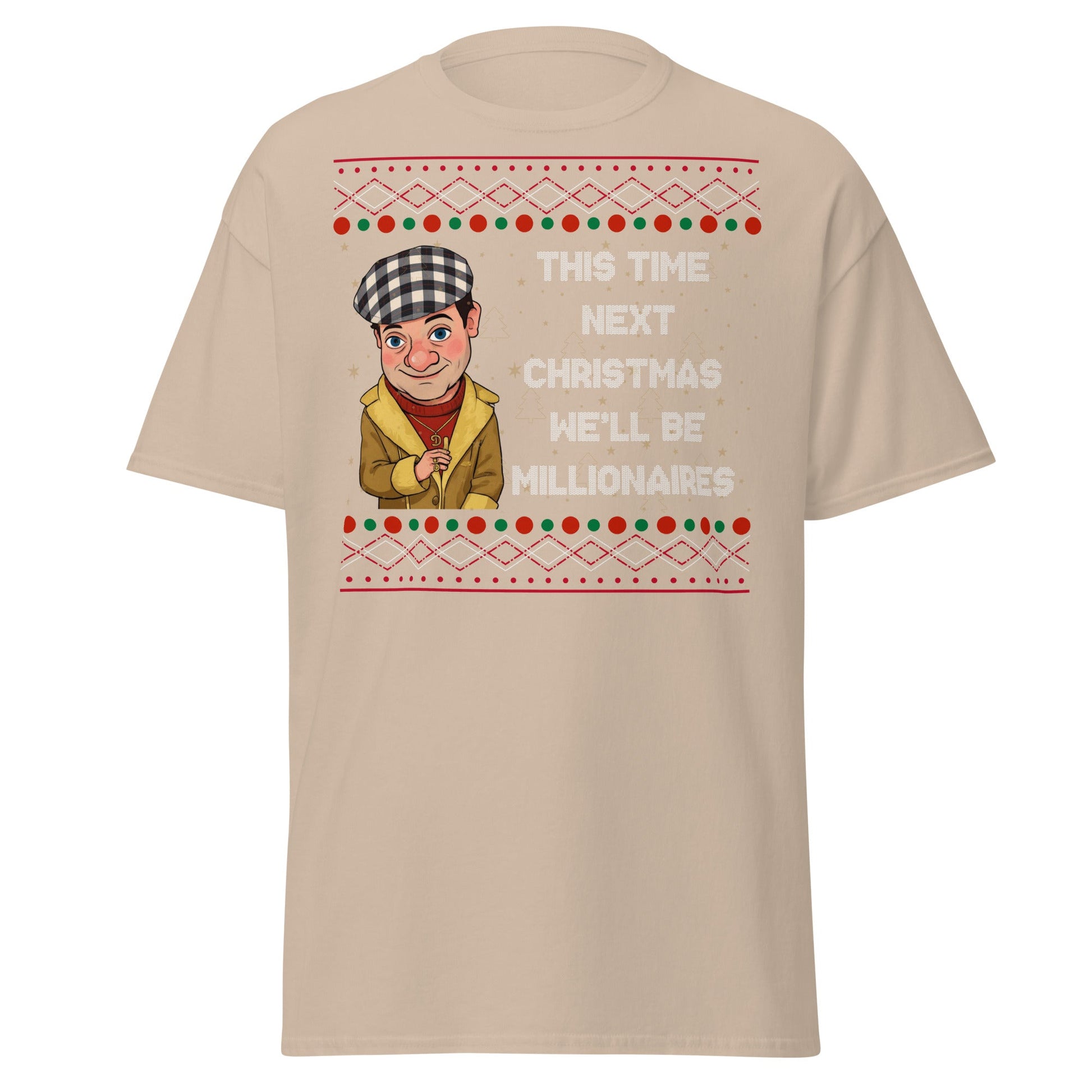 Del Boy Millionaires Christmas T-Shirt - Funny TV Quote - Sand - T-Shirts Online