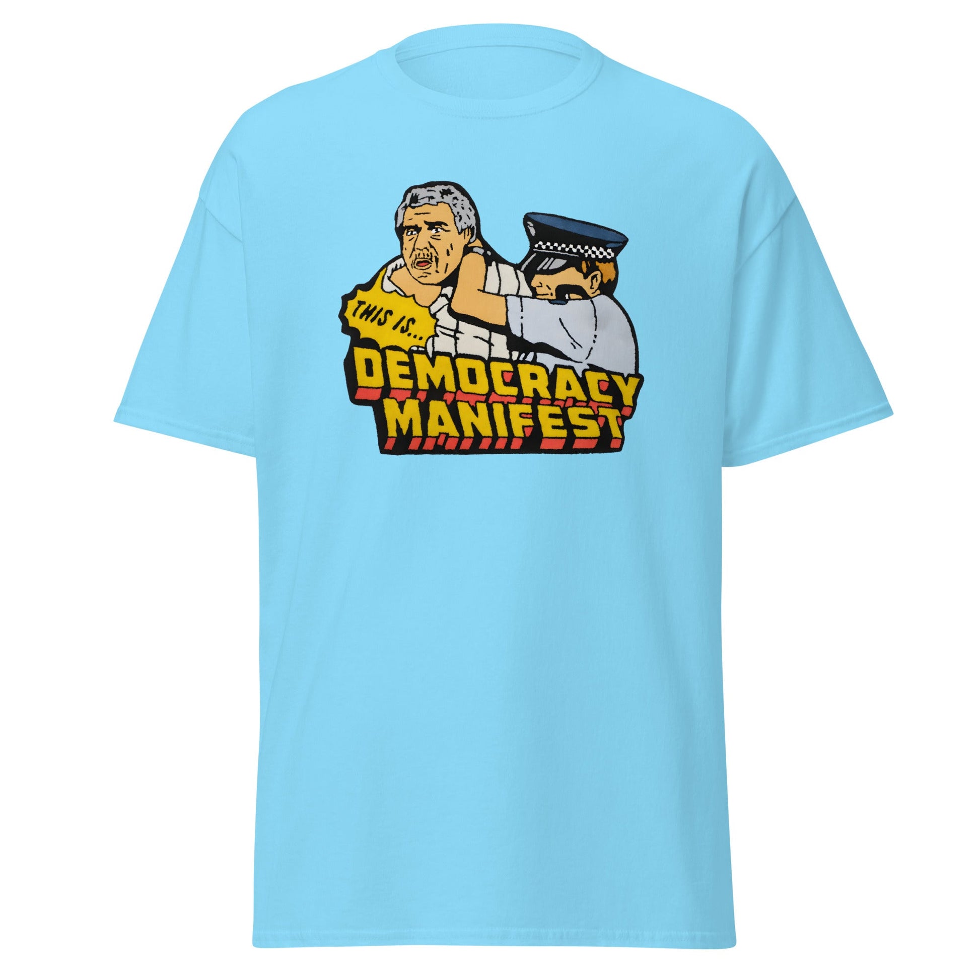 Democracy Manifest | Meme T-Shirt - Sky - T-Shirts Online