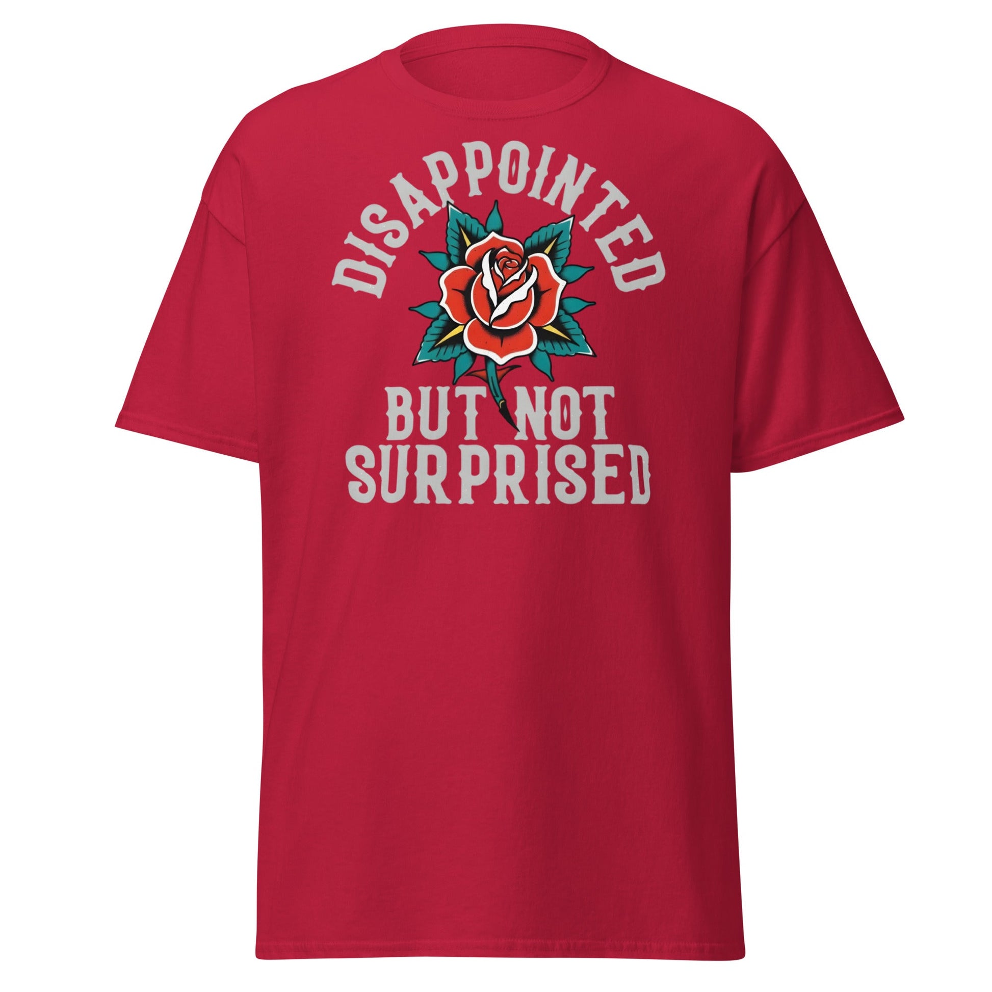 Disappointed But Not Surprised T-Shirt | Edgy Tattoo Tee - Cardinal - T-Shirts Online