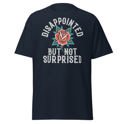 Disappointed But Not Surprised T-Shirt | Edgy Tattoo Tee - Navy - T-Shirts Online