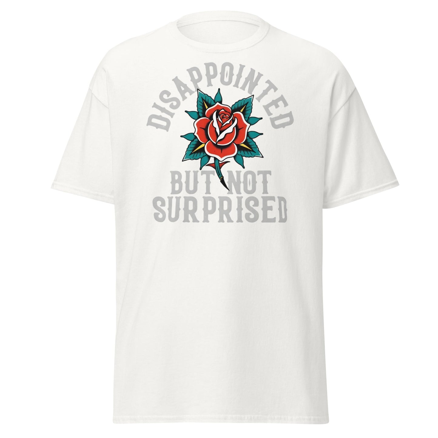 Disappointed But Not Surprised T-Shirt | Edgy Tattoo Tee - White - T-Shirts Online