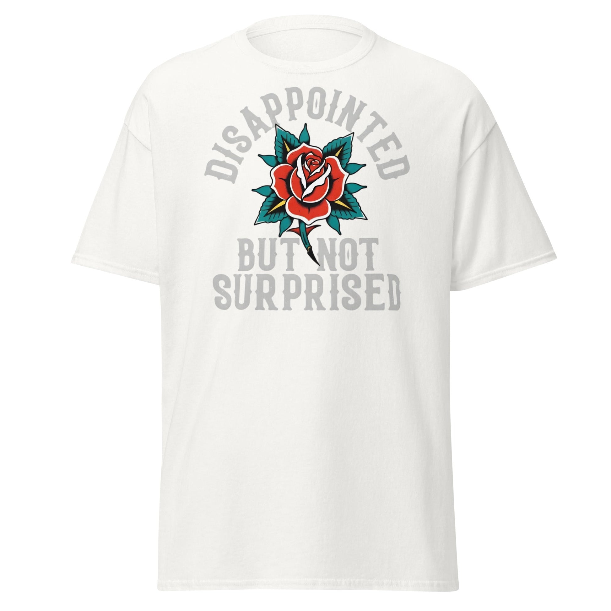 Disappointed But Not Surprised T-Shirt | Edgy Tattoo Tee - White - T-Shirts Online