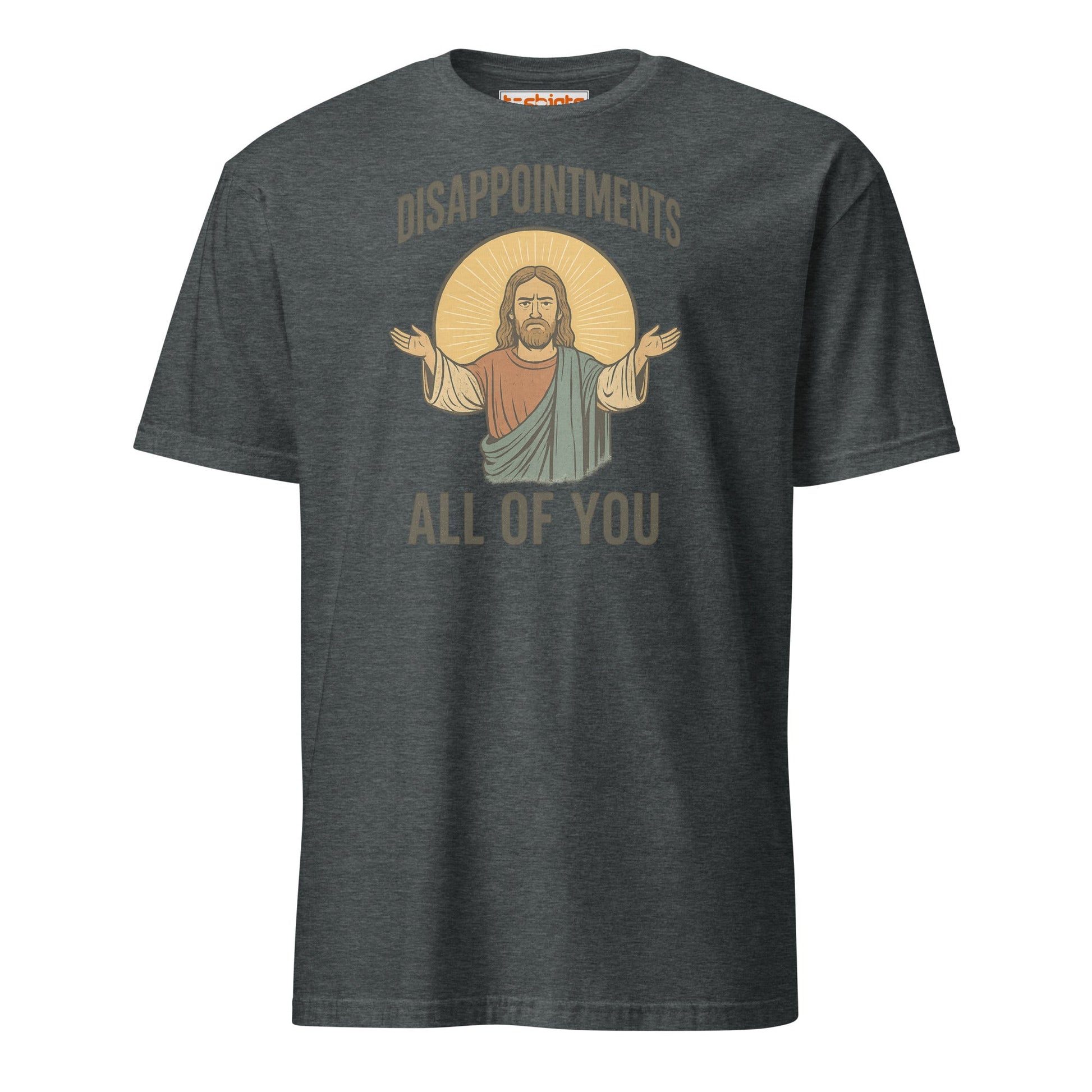 Disappointments – All of You T-Shirt - Dark Heather - T-Shirts Online
