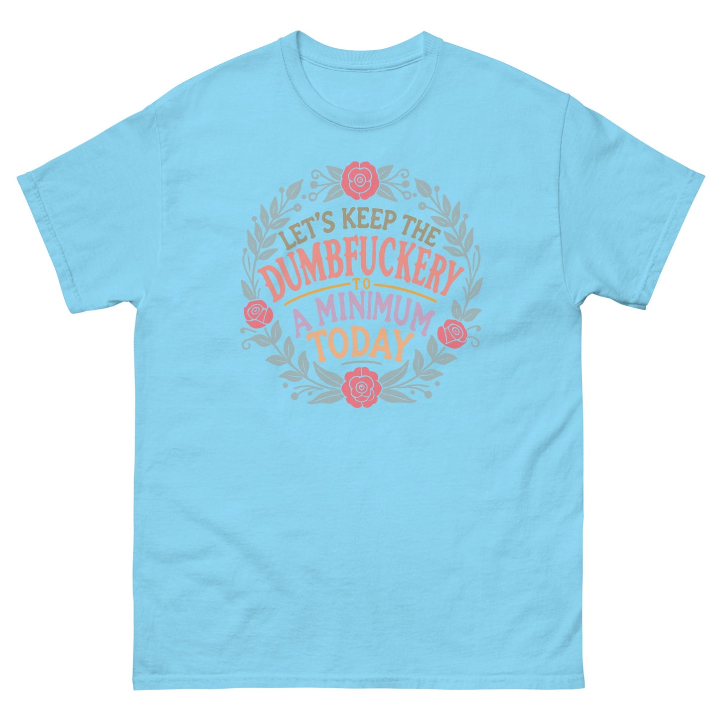 D#mbfuckery | Sarcastic T-Shirt - Sky - T-Shirts Online