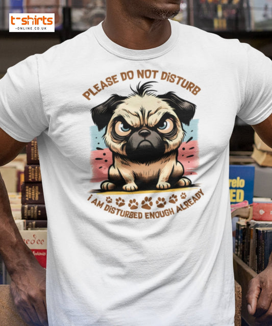 Do Not Disturb Pug T-Shirt | Funny Dog Humor Tee - Maroon - T-Shirts Online
