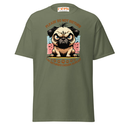 Do Not Disturb Pug T-Shirt | Funny Dog Humor Tee - Military Green - T-Shirts Online