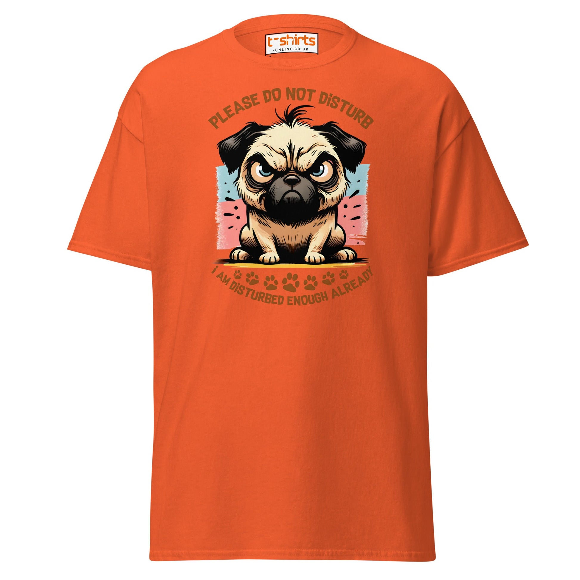 Do Not Disturb Pug T-Shirt | Funny Dog Humor Tee - Orange - T-Shirts Online