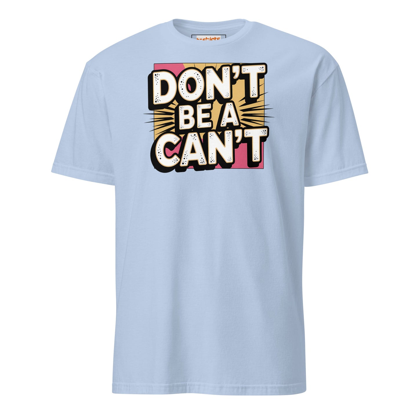 Don't be a Can't T-Shirt - Light Blue - T-Shirts Online