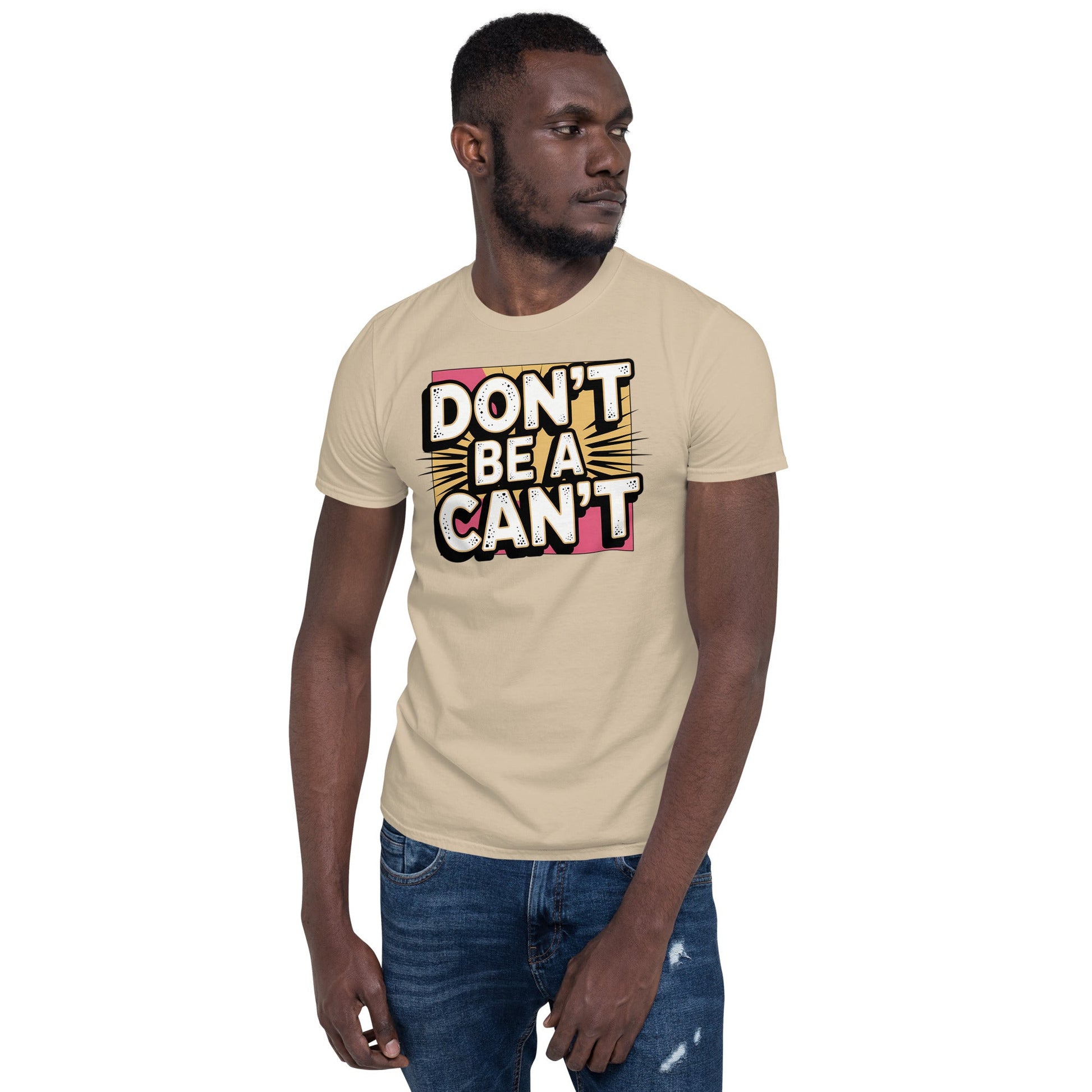 Don't be a Can't T-Shirt - Natural - T-Shirts Online