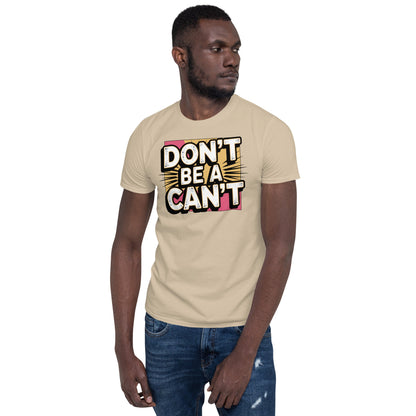 Don't be a Can't T-Shirt - Natural - T-Shirts Online