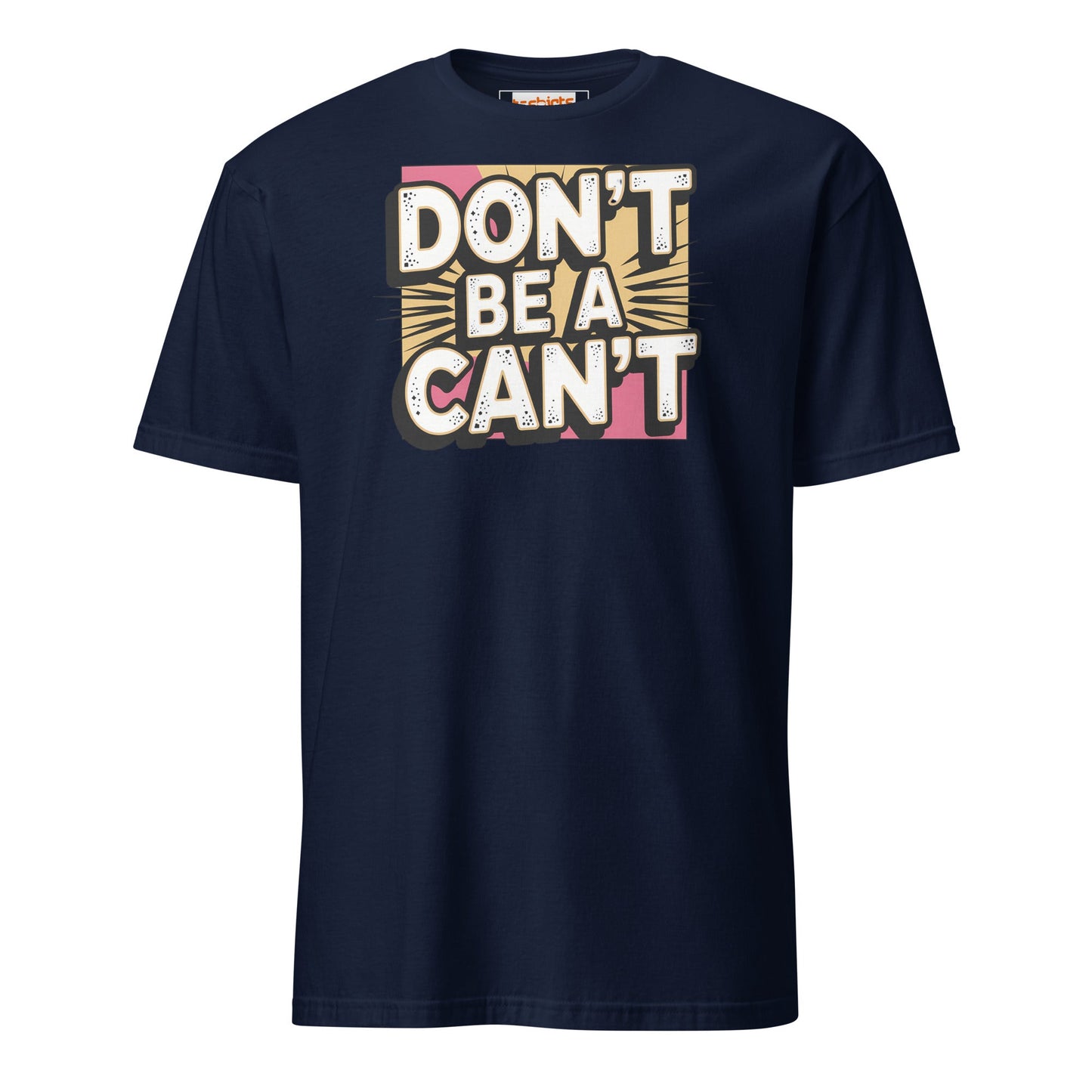 Don't be a Can't T-Shirt - Navy - T-Shirts Online