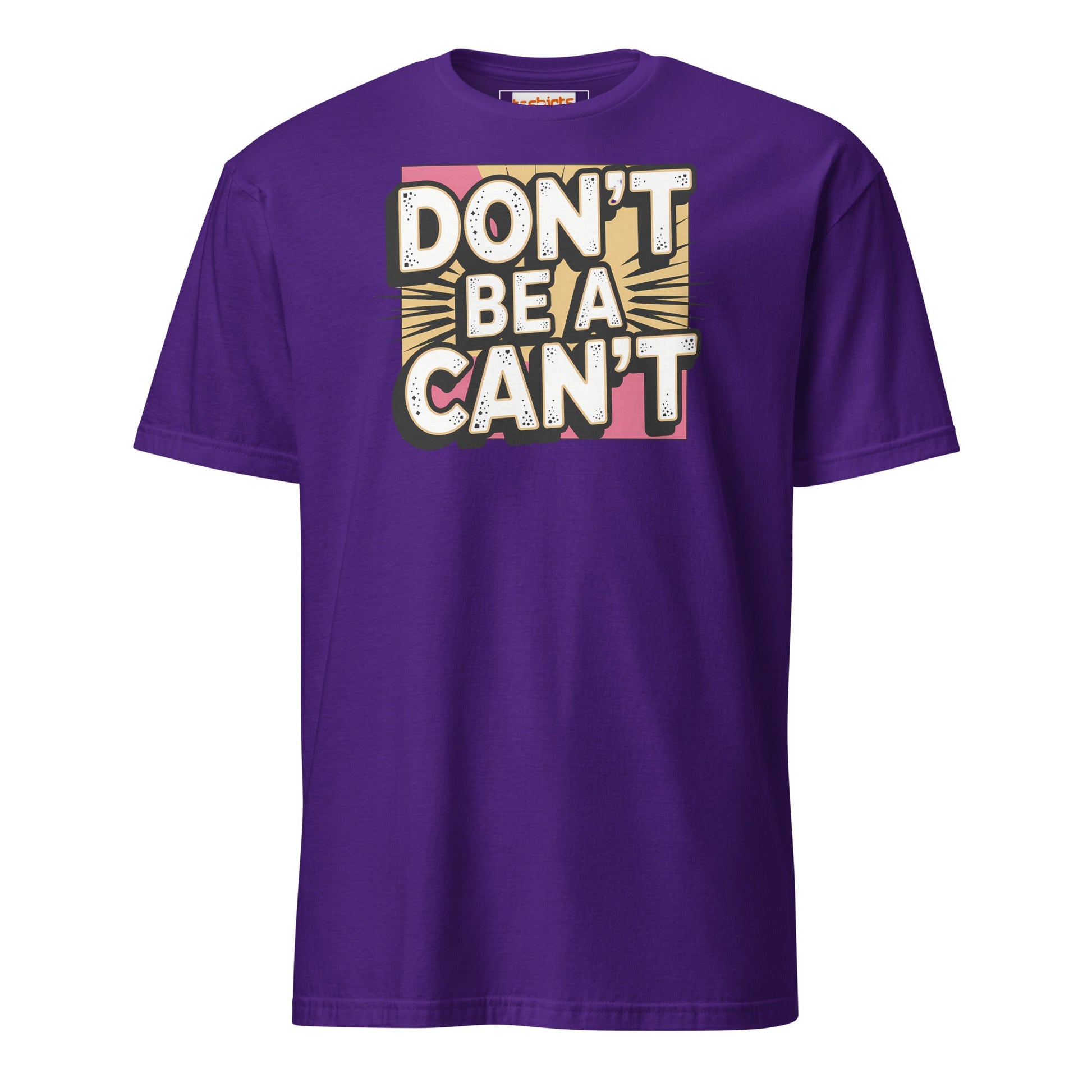 Don't be a Can't T-Shirt - Purple - T-Shirts Online