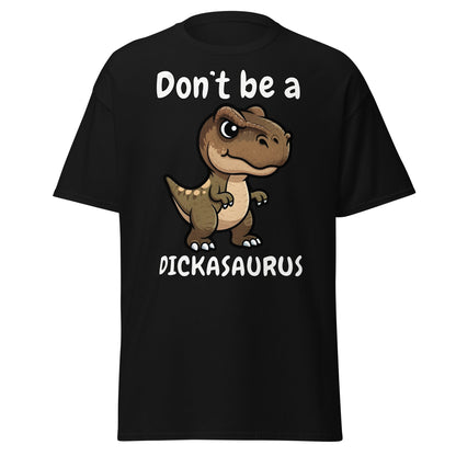 Don’t Be A Dickasaurus Funny Dinosaur T-Shirt - Black - T-Shirts Online