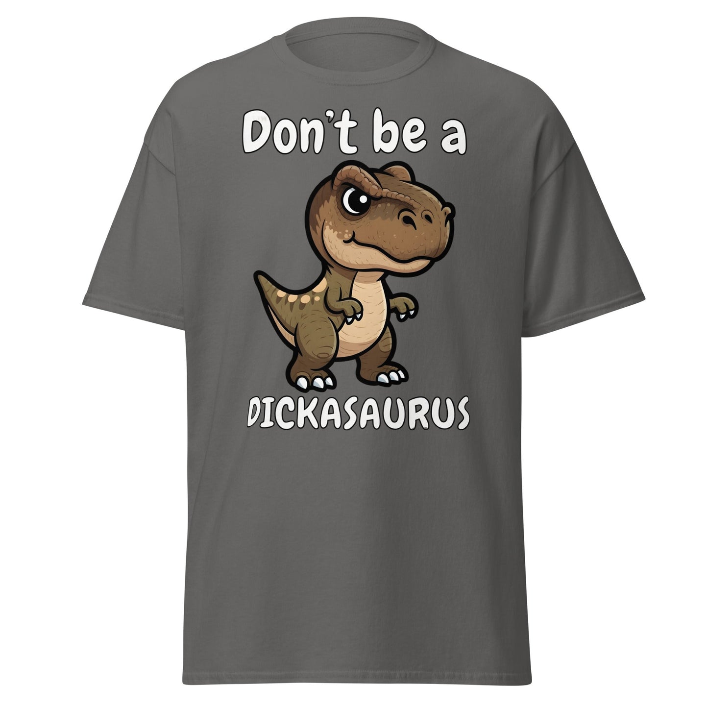 Don’t Be A Dickasaurus Funny Dinosaur T-Shirt - Charcoal - T-Shirts Online