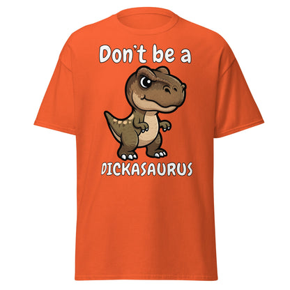 Don’t Be A Dickasaurus Funny Dinosaur T-Shirt - Orange - T-Shirts Online