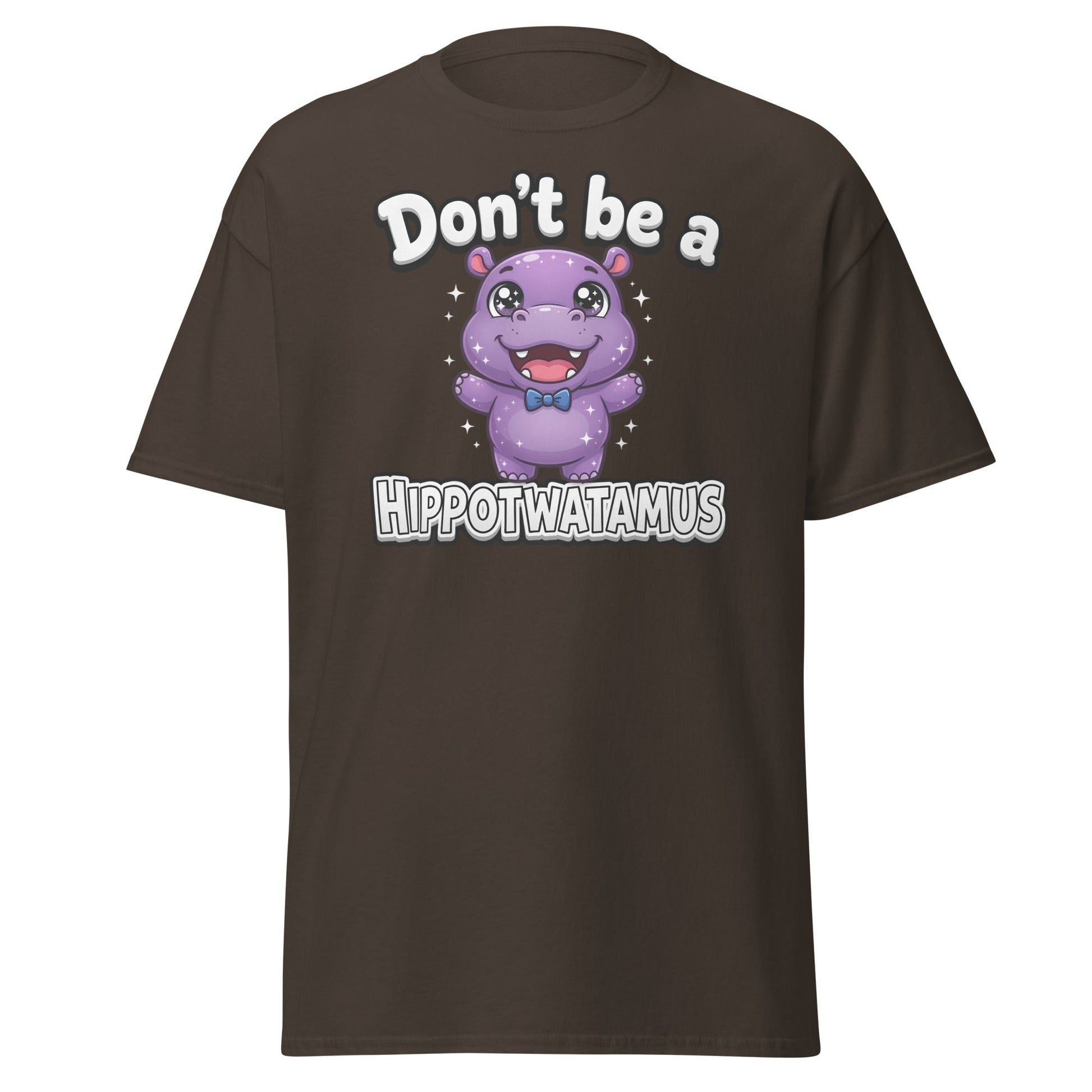 Don't Be a Hippotwatamus Funny Hippo Pun T-Shirt - Dark Chocolate - T-Shirts Online