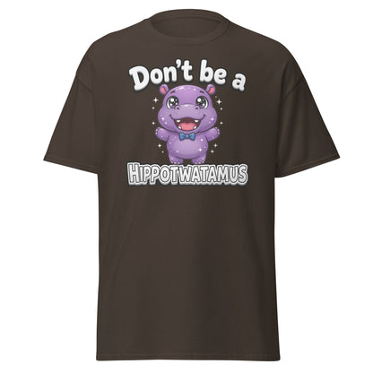 Don't Be a Hippotwatamus Funny Hippo Pun T-Shirt - Dark Chocolate - T-Shirts Online