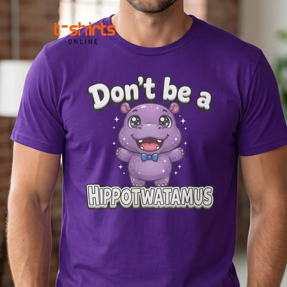 Don't Be a Hippotwatamus Funny Hippo Pun T-Shirt - White - T-Shirts Online
