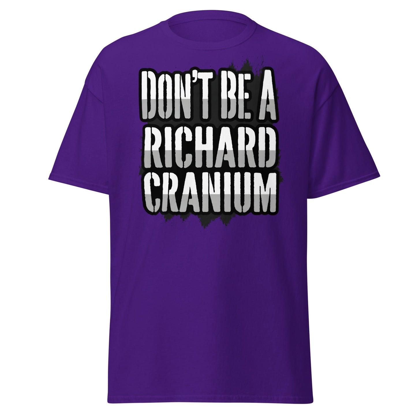 Don't Be A Richard Cranium T-Shirt | Funny Sarcastic Tee - Purple - T-Shirts Online