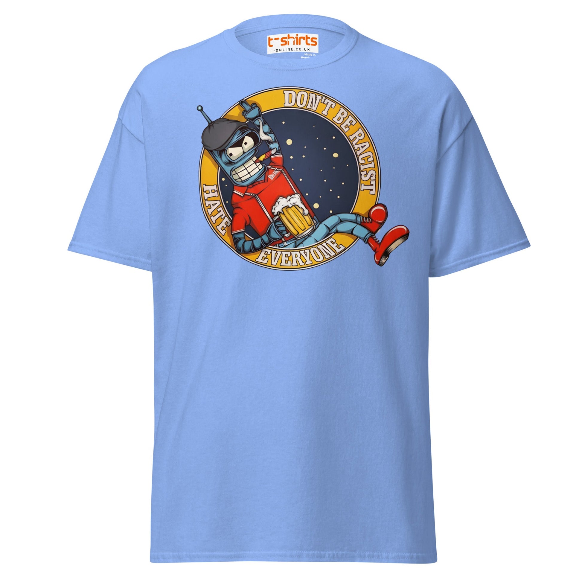 Don’t Be Racist Hate Everyone T-Shirt | Funny Robot Tee - Carolina Blue - T-Shirts Online