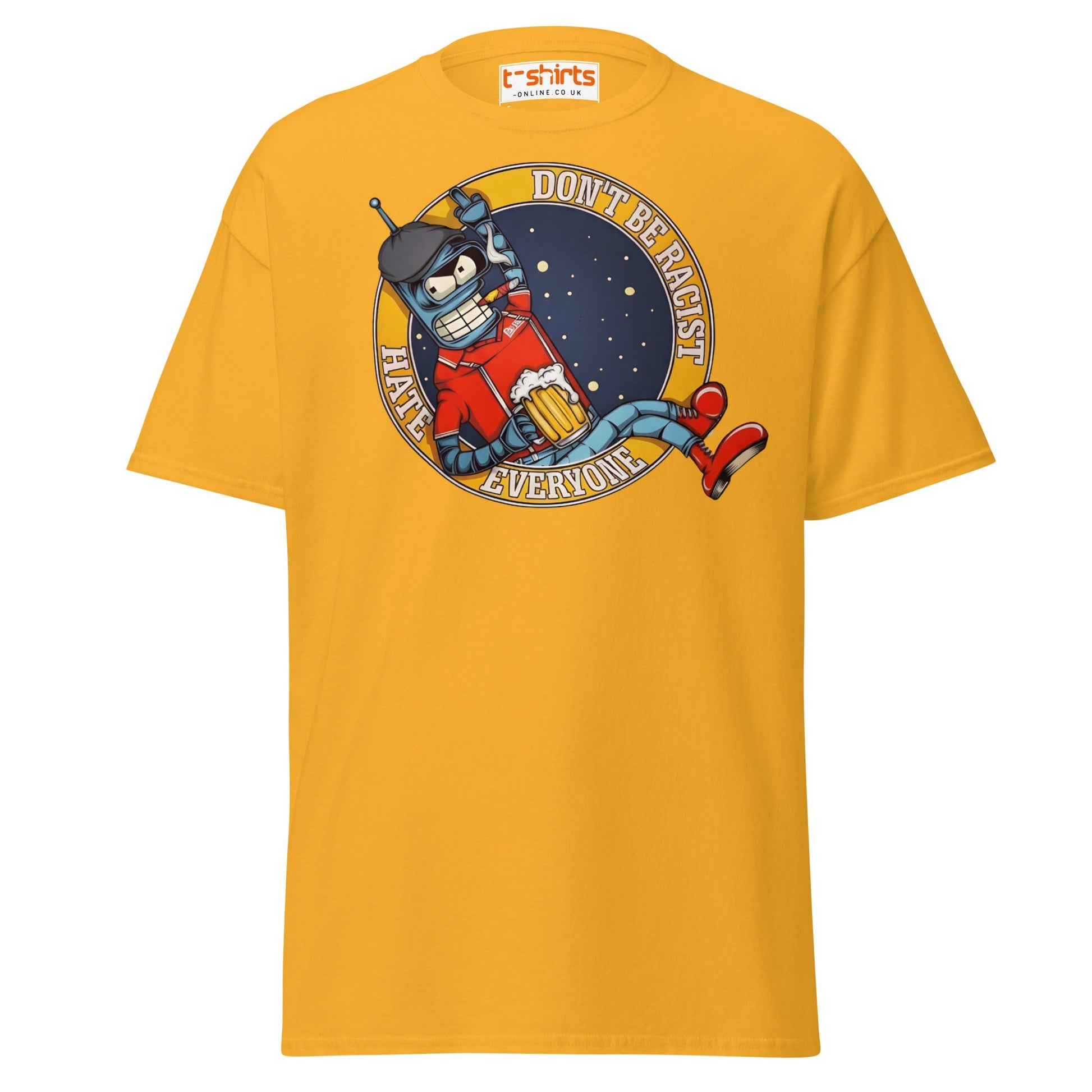 Don’t Be Racist Hate Everyone T-Shirt | Funny Robot Tee - Gold - T-Shirts Online