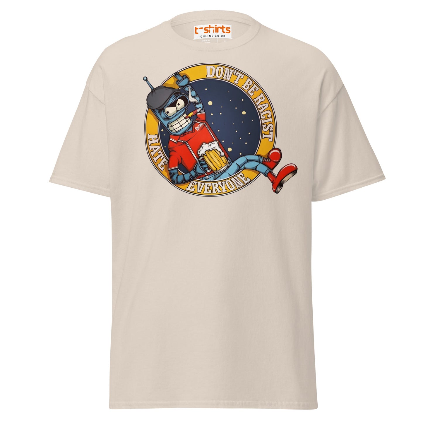 Don’t Be Racist Hate Everyone T-Shirt | Funny Robot Tee - Natural - T-Shirts Online
