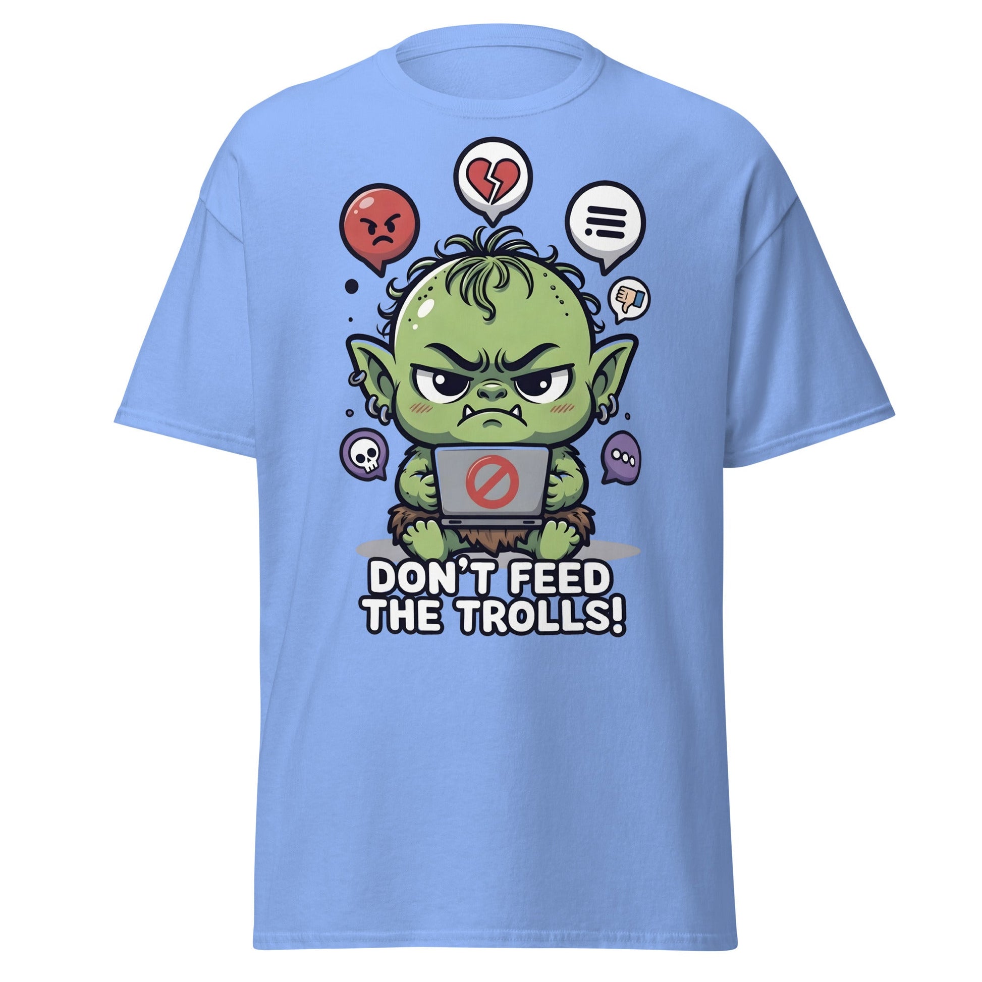 Don’t Feed The Trolls T-Shirt | Funny Internet Meme Tee - Carolina Blue - T-Shirts Online