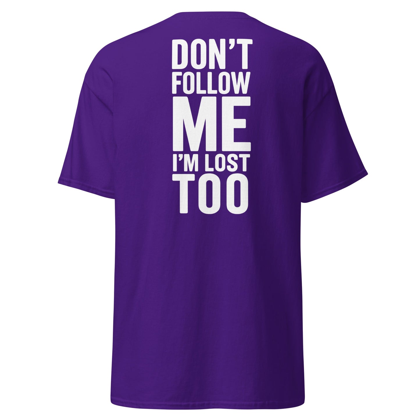 Don’t Follow Me I’m Lost Too T-Shirt – Funny Quote Tee - Purple - T-Shirts Online