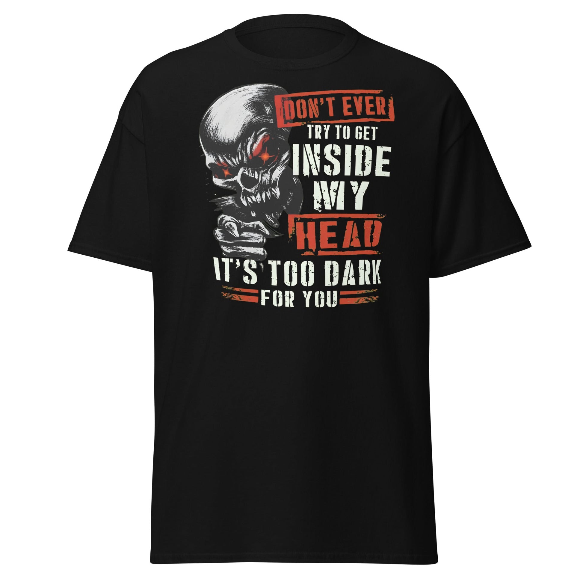 Don't Get Inside My Head Skull T-Shirt – Dark Humor - Black - T-Shirts Online