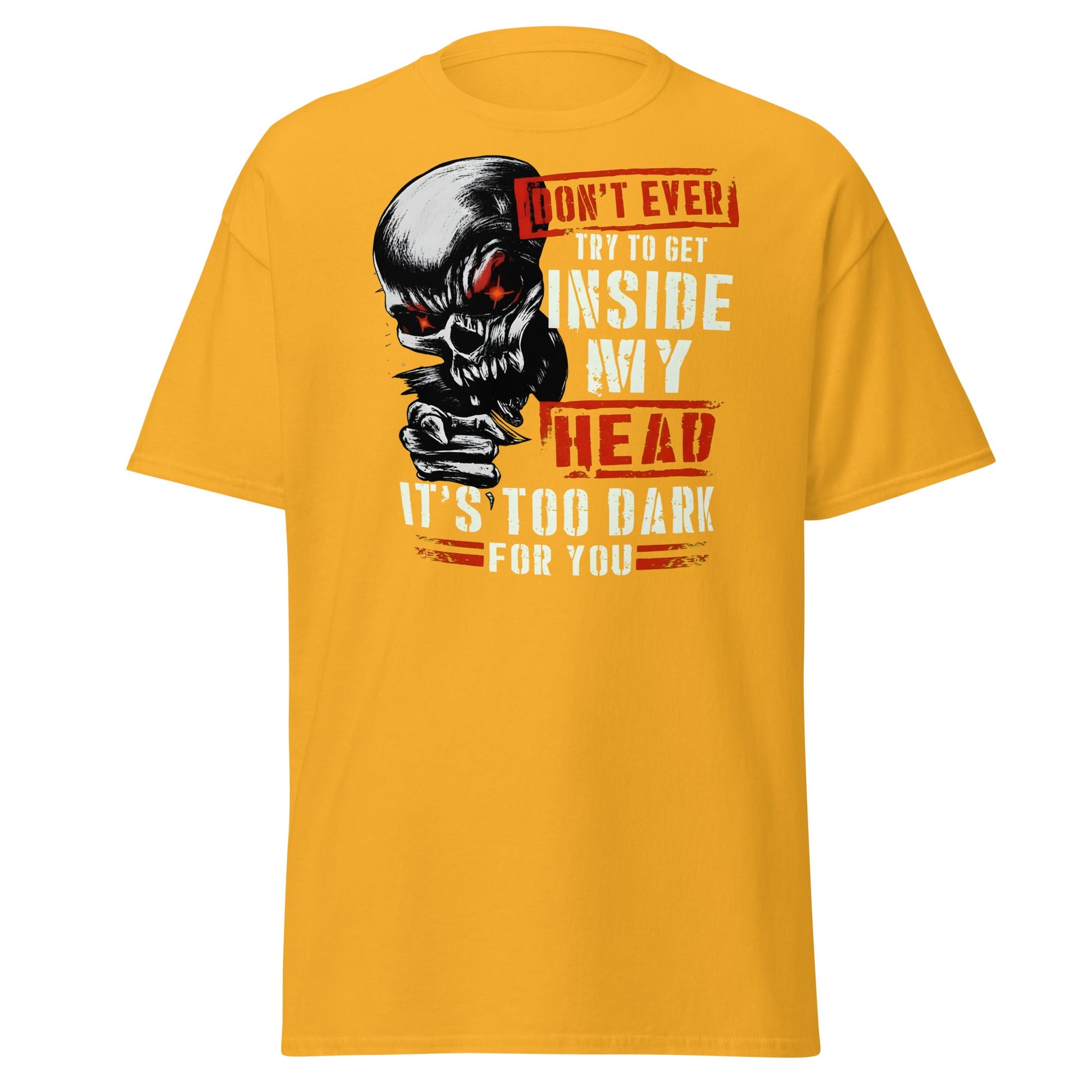 Don't Get Inside My Head Skull T-Shirt – Dark Humor - Gold - T-Shirts Online