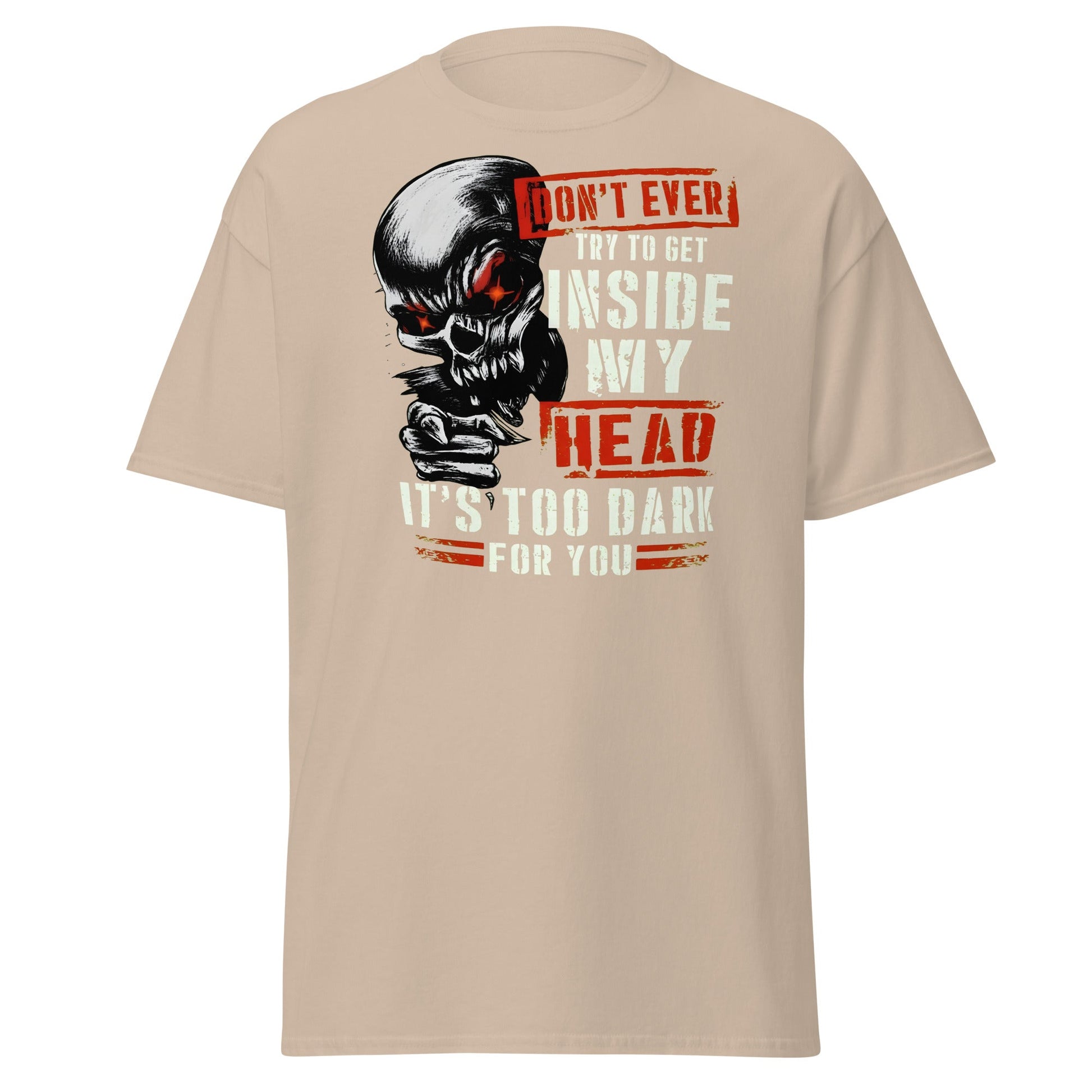 Don't Get Inside My Head Skull T-Shirt – Dark Humor - Sand - T-Shirts Online