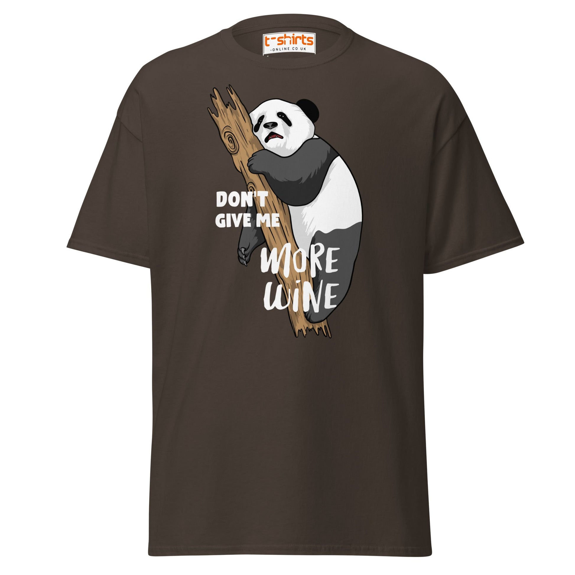 Don’t Give Me More Wine Panda T-Shirt | Funny Drinking Tee - Dark Chocolate - T-Shirts Online
