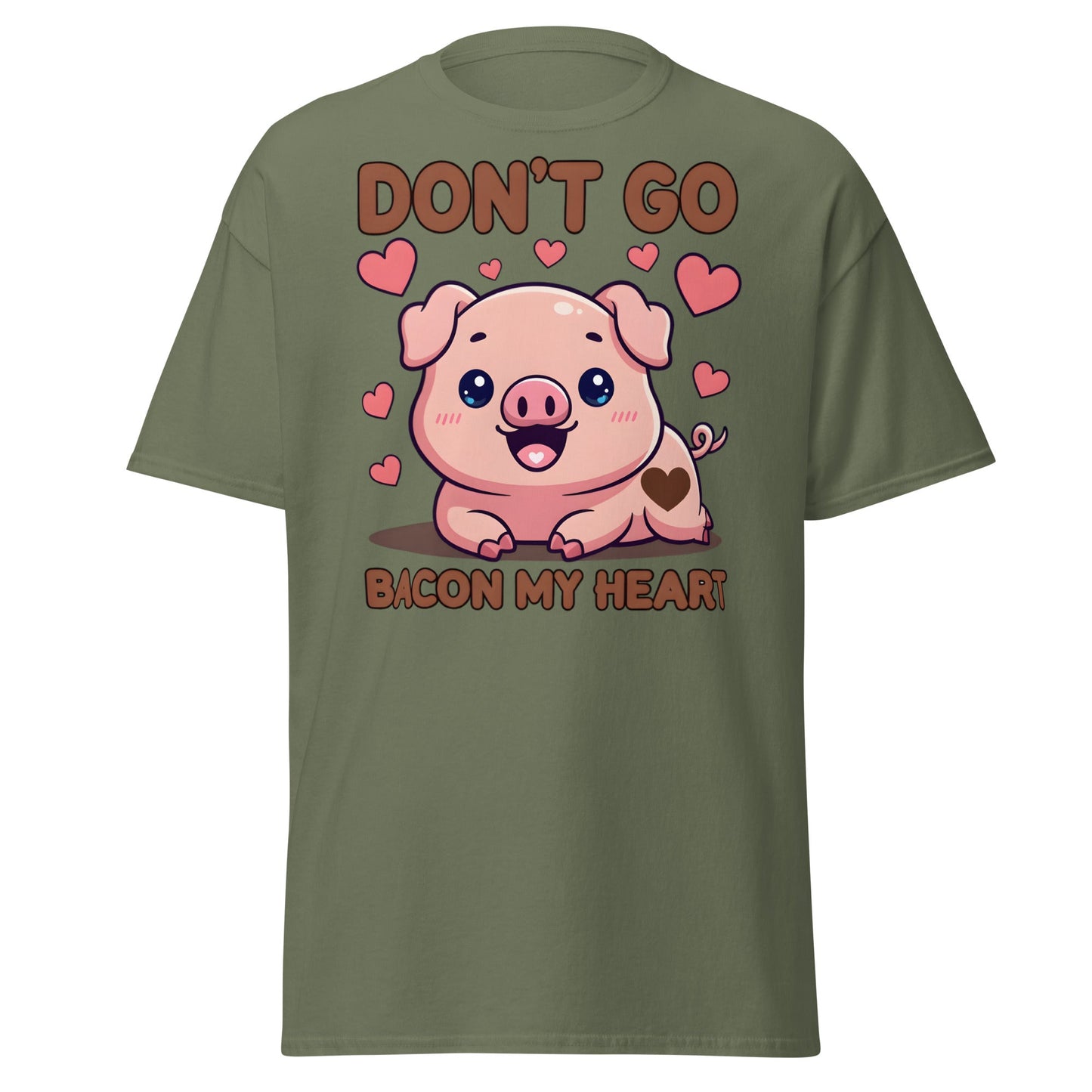 Don’t Go Bacon My Heart T-Shirt | Cute Pig Pun Tee - Military Green - T-Shirts Online