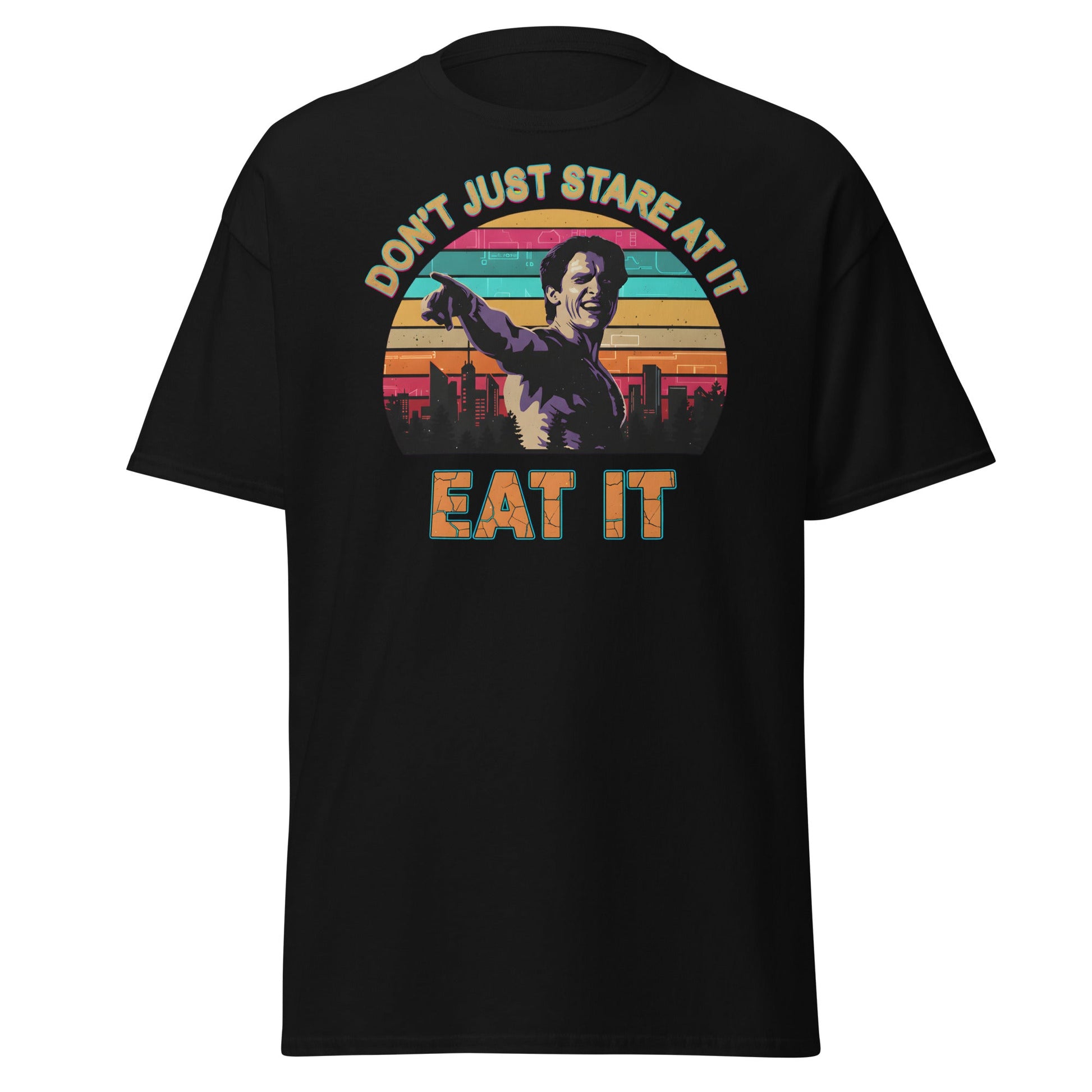 Don't Just Stare At It Eat It T-Shirt - Funny Meme Tee - Black - T-Shirts Online