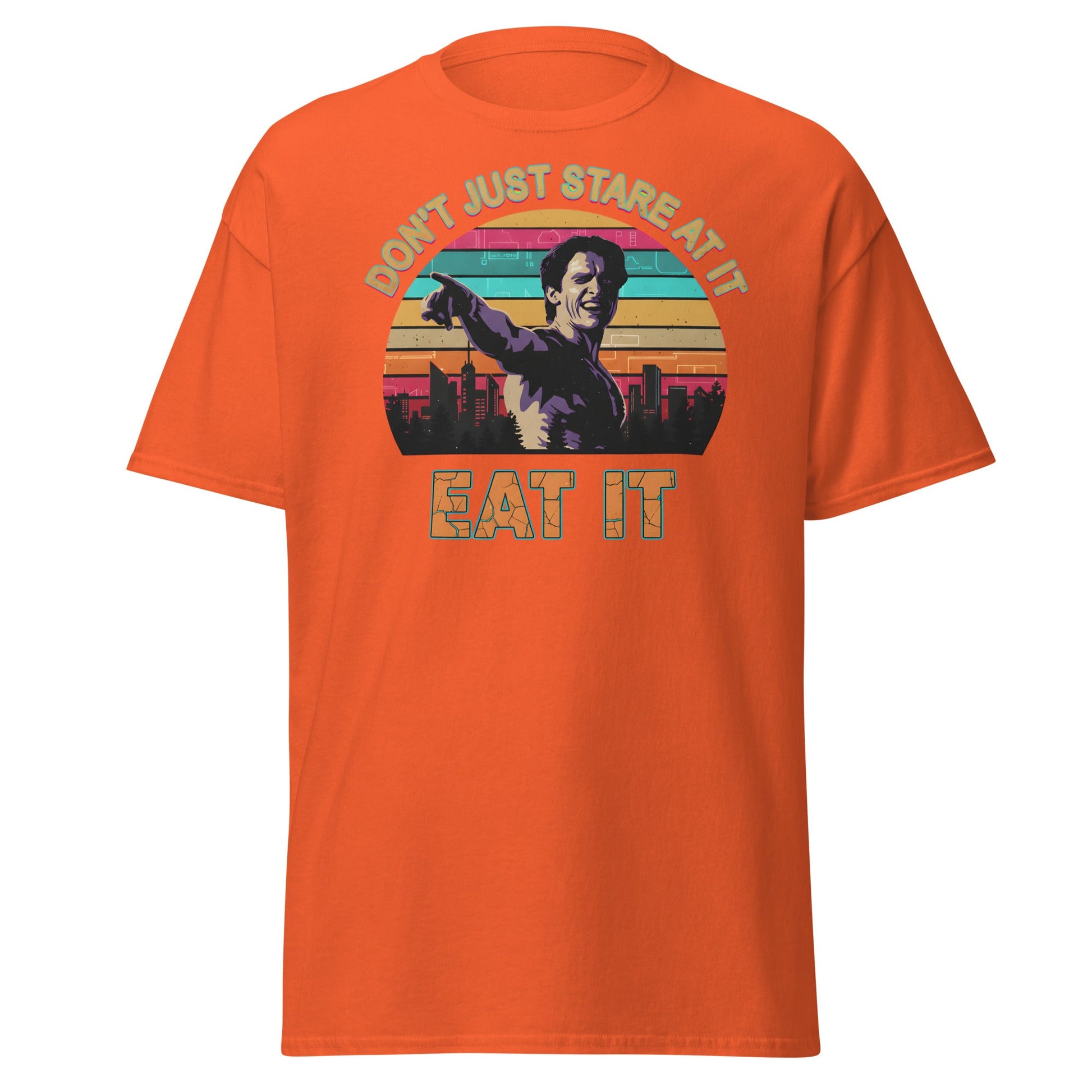 Don't Just Stare At It Eat It T-Shirt - Funny Meme Tee - Orange - T-Shirts Online