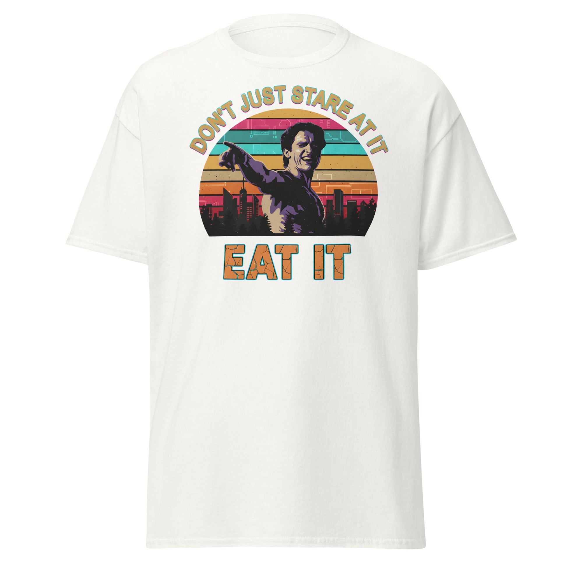 Don't Just Stare At It Eat It T-Shirt - Funny Meme Tee - White - T-Shirts Online