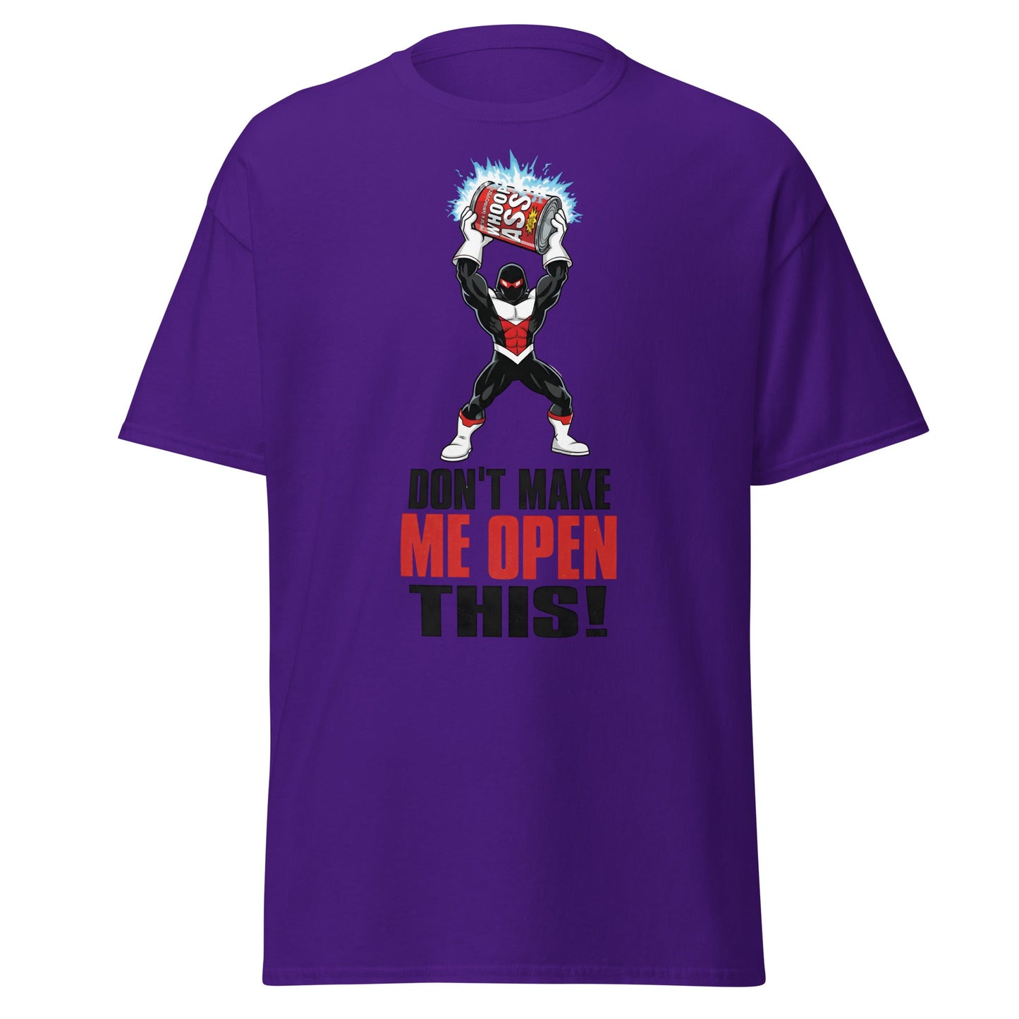 Don't Make Me Open This Can of Whoop Ass Tee - Purple - T-Shirts Online