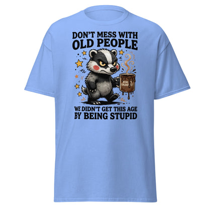 Don't Mess With Old People T-Shirt Grumpy Badger Funny Tee - Carolina Blue - T-Shirts Online