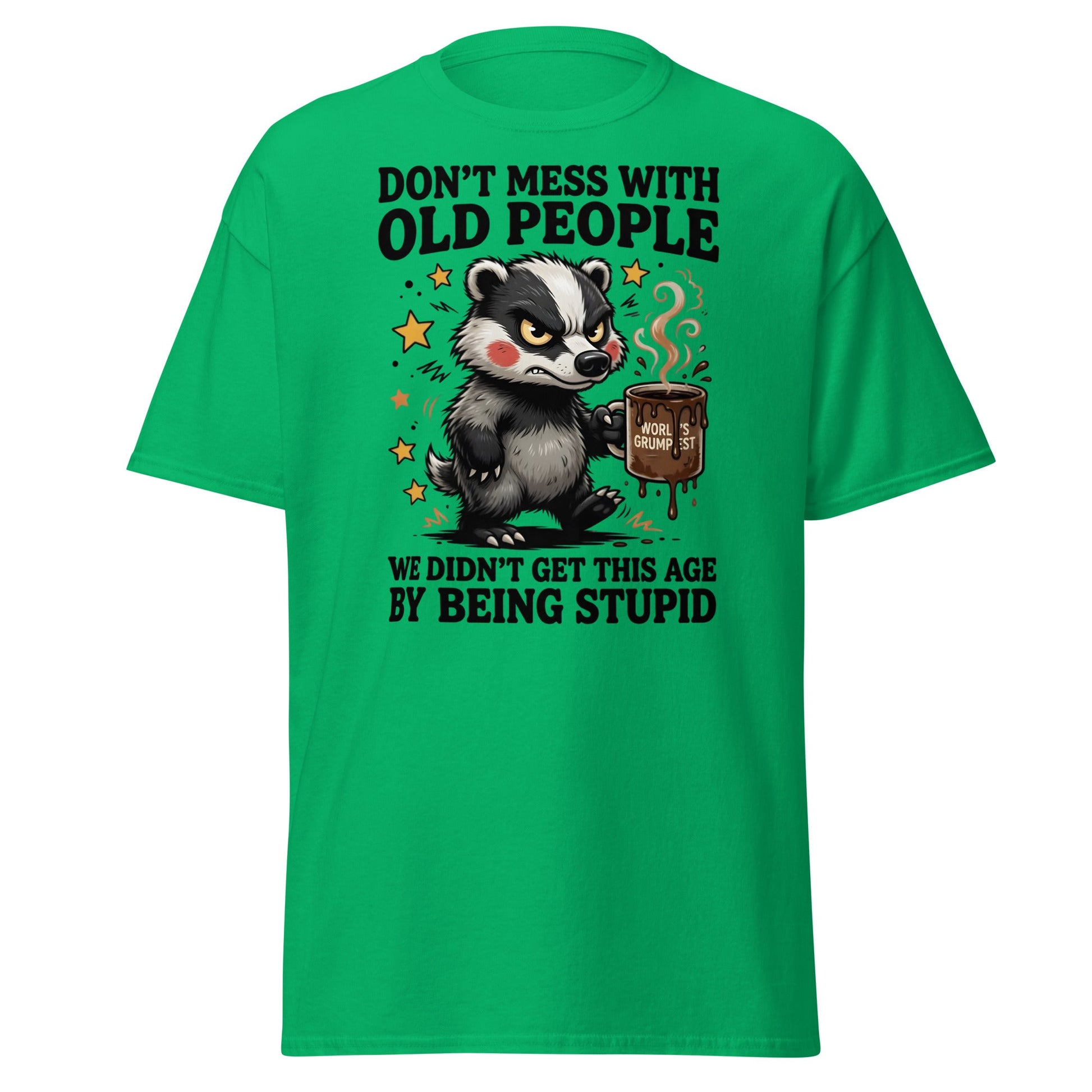 Don't Mess With Old People T-Shirt Grumpy Badger Funny Tee - Irish Green - T-Shirts Online