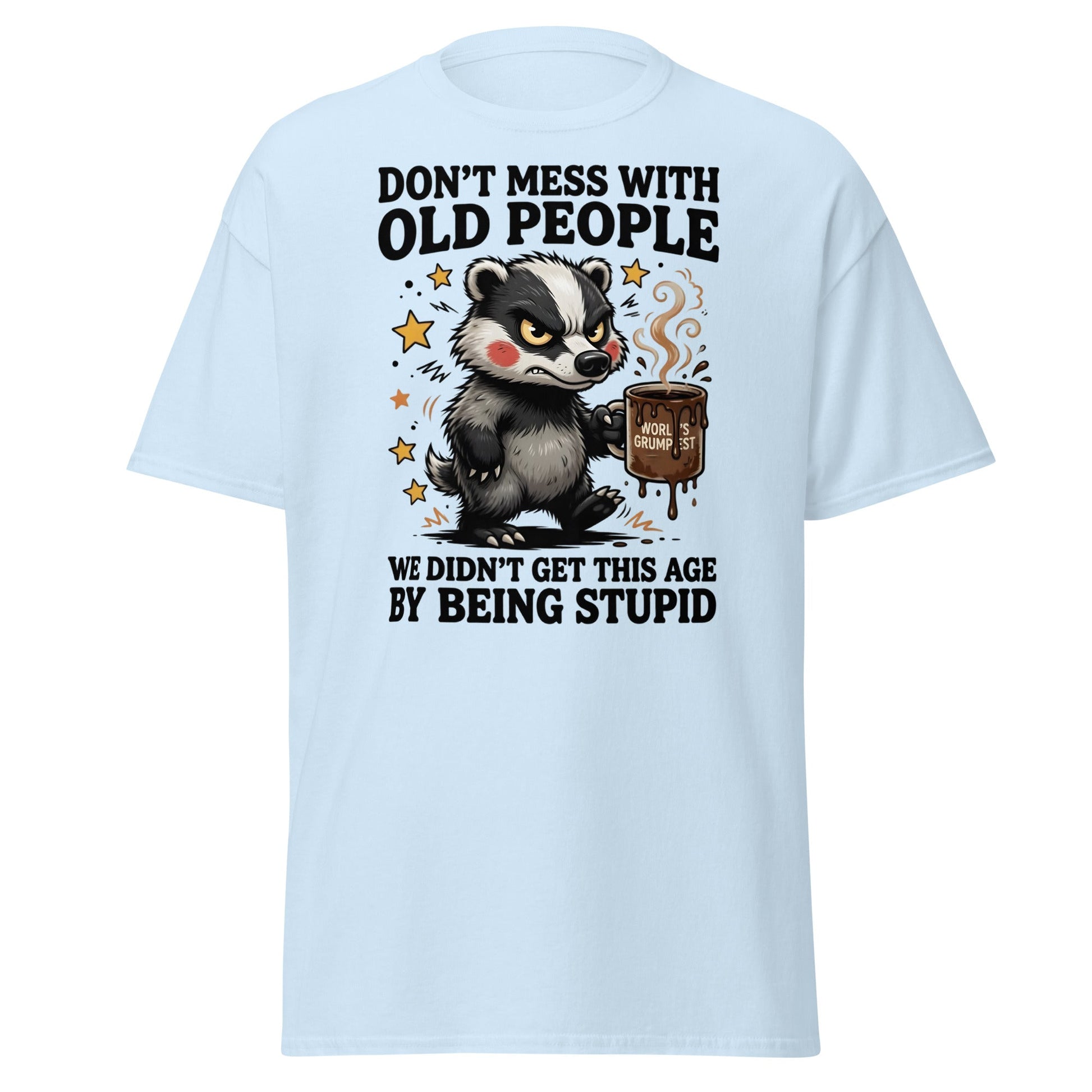 Don't Mess With Old People T-Shirt Grumpy Badger Funny Tee - Light Blue - T-Shirts Online