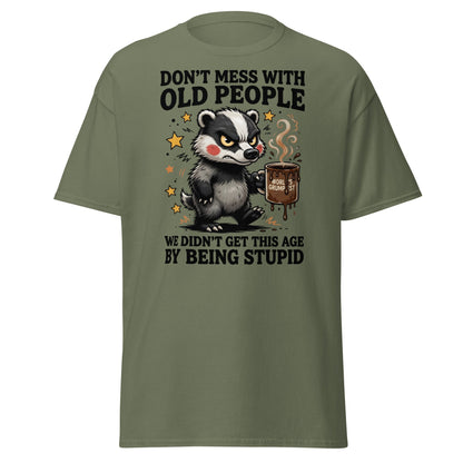 Don't Mess With Old People T-Shirt Grumpy Badger Funny Tee - Military Green - T-Shirts Online