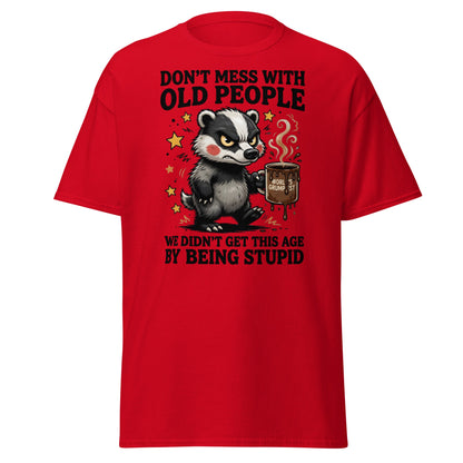 Don't Mess With Old People T-Shirt Grumpy Badger Funny Tee - Red - T-Shirts Online