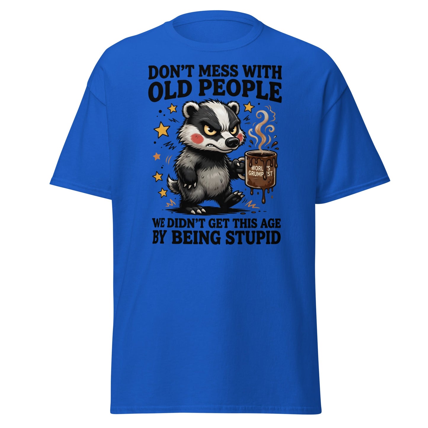 Don't Mess With Old People T-Shirt Grumpy Badger Funny Tee - Royal - T-Shirts Online