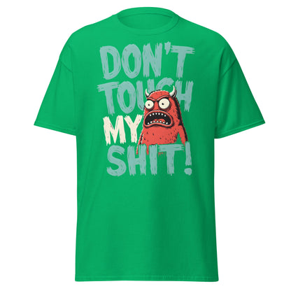 Don't Touch My Shit! Monster Tee – Funny Grumpy Graphic Shirt - Irish Green - T-Shirts Online