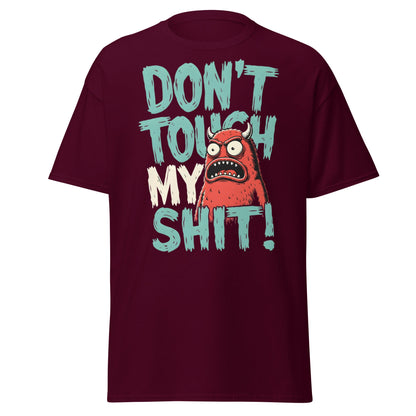 Don't Touch My Shit! Monster Tee – Funny Grumpy Graphic Shirt - Maroon - T-Shirts Online
